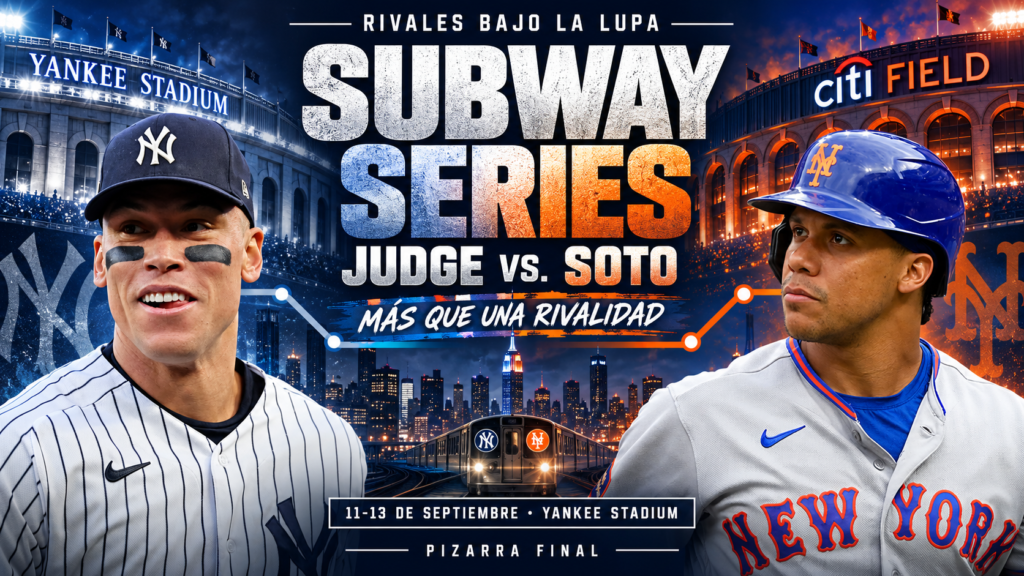 Aaron Judge y Juan Soto protagonizan la Subway Series 2026 entre Yankees y Mets.